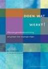 M van der Burgt, M. van der Burgt, E van Mechelen-Gevers, E. van Mechelen-Gevers, M. van der Burgt, E. van Mechelen-Gevers - Doen Wat Werkt !