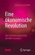 Vinzenz von Holle, Vinzenz von Holle - Eine ökonomische Revolution