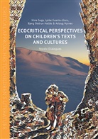 Nina Goga, Lykk Guanio-Uluru, Lykke Guanio-Uluru, Bjørg Oddrun Hallås, Aslaug Nyrnes, Bjørg Oddrun Hallås et al - Ecocritical Perspectives on Children's Texts and Cultures