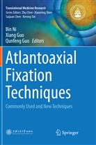 Qunfeng Guo, Xian Guo, Xiang Guo, Bin Ni - Atlantoaxial Fixation Techniques