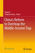 Cheng, Cheng, Zhiqiang Cheng, Yinin Li, Yining Li - China's Reform to Overleap the Middle-Income Trap