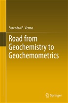 Surendra P Verma, Surendra P. Verma - Road from Geochemistry to Geochemometrics