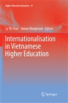 Marginson, Marginson, Simon Marginson, L Thi Tran, Ly Thi Tran, Ly Thi Tran - Internationalisation in Vietnamese Higher Education