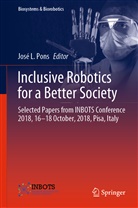 Jos L Pons, José L Pons, Jose L. Pons, José L. Pons, Jose Luis Pons - Inclusive Robotics for a Better Society