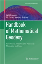 Will Freeden, Willi Freeden, M. Zuhair Nashed, Zuhair Nashed, Zuhair Nashed - Handbook of Mathematical Geodesy