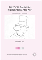 Geertjan de Vugt - Political Dandyism in Literature and Art