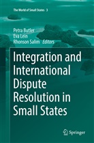 Petra Butler, Ev Lein, Eva Lein, Rhonson Salim - Integration and International Dispute Resolution in Small States