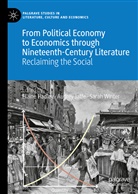 Elaine Hadley, Elaine Hadley, Audre Jaffe, Audrey Jaffe, Sarah Winter - From Political Economy to Economics through Nineteenth-Century Literature
