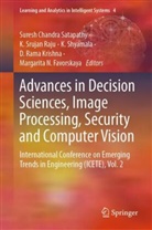 Margarita N. Favorskaya, D. Rama Krishna, K. Srujan Raju, Suresh Chandra Satapathy, K. Shyamala, K Shyamala et al... - Advances in Decision Sciences, Image Processing, Security and Computer Vision