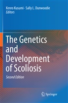 Sally L. Dunwoodie, Kenr Kusumi, Kenro Kusumi, L Dunwoodie, L Dunwoodie - The Genetics and Development of Scoliosis