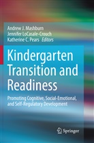 Katherine C Pears, Jennife LoCasale-Crouch, Jennifer Locasale-Crouch, Andrew J. Mashburn, Katherine C. Pears - Kindergarten Transition and Readiness