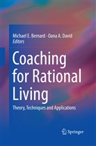 A David, A David, Michael E. Bernard, Oana A. David, Michae E Bernard, Michael E Bernard - Coaching for Rational Living