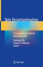 I Maibach, I Maibach, Howard Maibach, Howard I. Maibach, Hanjian Zhu, Hanjiang Zhu - Skin Decontamination
