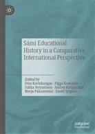 Pigg Keskitalo, Pigga Keskitalo, Otso Kortekangas, Andrej Kotljarchuk, Jukka Nyyssönen, Jukka Nyyssönen et al... - Sámi Educational History in a Comparative International Perspective; .