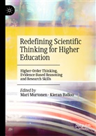 Balloo, Balloo, Kieran Balloo, Mar Murtonen, Mari Murtonen - Redefining Scientific Thinking for Higher Education