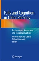 Camicioli, Camicioli, Richard Camicioli, Manue Montero-Odasso, Manuel Montero-Odasso - Falls and Cognition in Older Persons