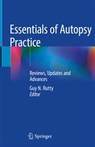 Gu N Rutty, Guy N Rutty, Guy N. Rutty - Essentials of Autopsy Practice