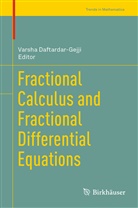 Varsh Daftardar-Gejji, Varsha Daftardar-Gejji - Fractional Calculus and Fractional Differential Equations