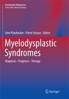 Fenaux, Fenaux, Pierre Fenaux, Uw Platzbecker, Uwe Platzbecker - Myelodysplastic Syndromes