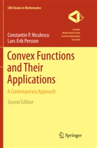 Constantin Niculescu, Constantin P Niculescu, Constantin P. Niculescu, Lars-Erik Persson - Convex Functions and Their Applications