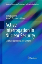 Anna S. Erickson, Igo Jovanovic, Igor Jovanovic, S Erickson, S Erickson - Active Interrogation in Nuclear Security