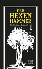 Heinrich Kramer - Der Hexenhammer: Malleus Maleficarum.