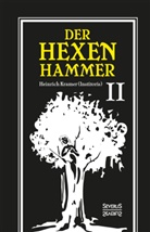 Heinrich Kramer - Der Hexenhammer: Malleus Maleficarum.