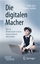 Mirk Bass, Mirko Bass, Herbert Stoffels - Die digitalen Macher