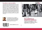 Lucía Mabel Fretes - Sexualidad en espacios públicos