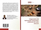 Roger Baro - Vulgarisation de technologie d'extraction artisanale d'or sans mercure