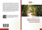Valentin Omasoombo Wotoko - Caractéristiques de la Réserve de Faune de Lomako-Yokokala