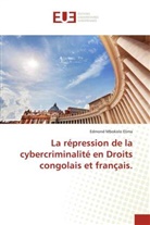 Edmond Mbokolo Elima - La répression de la cybercriminalité en Droits congolais et français.