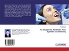 Ajay Sing Rao, Ajay Singh Rao, Nimisha Shah - An Insight to Aesthetic Post Systems in Dentistry