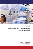 Vishal Mathur, Rana Mukherji - Principles of Laboratory Instruments