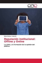Delia Gómez Valentín - Reputación institucional: Offline y Online