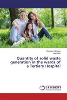 Abel Afon, Olusegu Akinpelu, Olusegun Akinpelu - Quantity of solid waste generation in the wards of a Tertiary Hospital