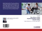 Rustandi, Mr Rustandi, Mr. Rustandi - The Effect of the Implementation of the Health Policy