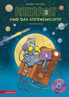 Jörg Hilbert, Felix Janosa - Ritter Rost 16: Ritter Rost und das Sternenschiff (Ritter Rost mit CD und zum Streamen, Bd. 16)