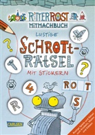 Jörg Hilbert, Jörg Hilbert - Ritter Rost Mitmachbuch: Lustige Schrott-Rätsel mit Stickern (Ritter Rost mit CD und zum Streamen, Bd.)