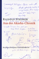 Rudolf Steiner - Aus der Akasha-Chronik