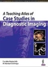 M Haroun Dahniya, M. Haroun Dahniya, Funsho Komolafe - A Teaching Atlas of Case Studies in Diagnostic Imaging