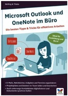 Mareil Heiting, Mareile Heiting, Carsten Thiele - Microsoft Outlook und OneNote im Büro