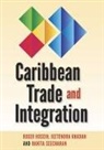 Roger Hosein, Jeetendra Khadan, Ranita Seecharan - Caribbean Trade and Integration