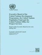 United Nations, United Nations - Executive Board of the United Nations Development Programme, United Nations Population Fund and the United Nations Office for Project Services: Report