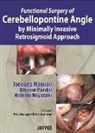 Jacques Magnan, Hidemi Miyazaki, Bhavin Parikh - Functional Surgery of Cerebellopontine Angle by Minimally Invasive Retrosigmoid Approach