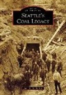 John Goodfellow, John M. Goodfellow - Seattle's Coal Legacy