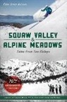 Eddy Starr Ancinas - Squaw Valley and Alpine Meadows