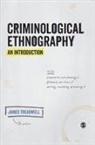 James Treadwell, Treadwell James - Criminological Ethnography: An Introduction