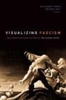 Julia Adeney Thomas, Julia Adeney Eley Thomas, Geoff Eley, Julia Adeney Thomas - Visualizing Fascism