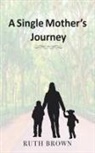 Ruth Brown - A Single Mother's Journey